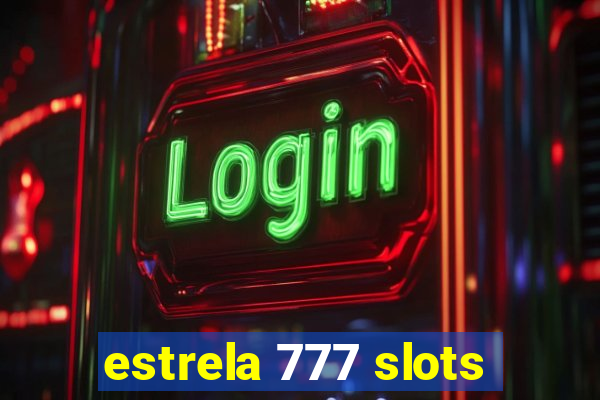 estrela 777 slots